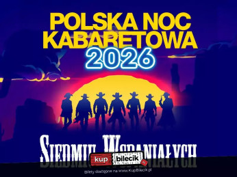 Kielce Wydarzenie Kabaret Polska Noc Kabaretowa 2026 - Siedmiu wspaniałych