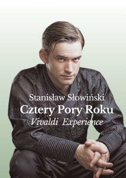 Kielce Wydarzenie Koncert Stanisław Słowiński - Cztery Pory Roku - Vivaldi Experience
