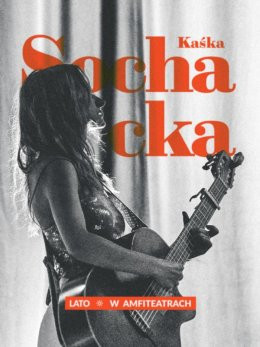Kielce Wydarzenie Koncert Kaśka Sochacka - Lato w Amfiteatrach