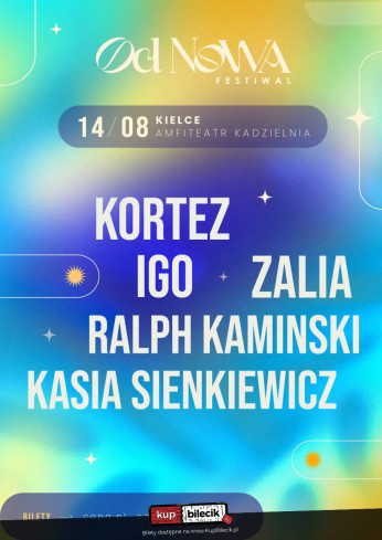 Kielce Wydarzenie Koncert OD NOWA: Kortez | Igo | Zalia | Ralph Kaminski | Kasia Sienkiewicz