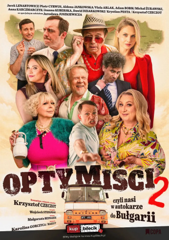 Optymiści 2 - czyli nasi w autokarze do Bułgarii