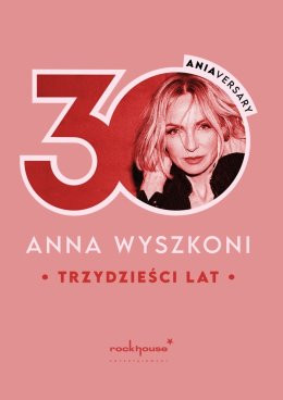 Kielce Wydarzenie Koncert Anna Wyszkoni - Trzydzieści lat