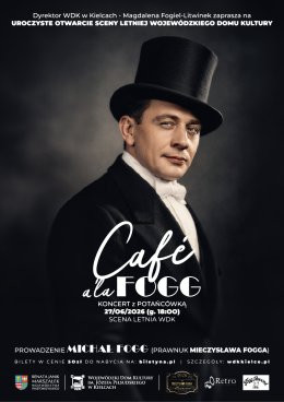 Kielce Wydarzenie Koncert "Café a'la Fogg"- uroczyste otwarcie Sceny Letniej WDK w Kielcach