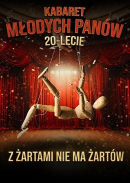Kielce Wydarzenie Kabaret Kabaret Młodych Panów - nowy program: 20 lecie - Z żartami nie ma żartów