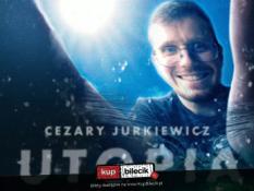 Kielce Wydarzenie Stand-up Cezary Jurkiewicz - Utopia / Stand-up / Kielce / 05.11.2024 / godz. 19:00