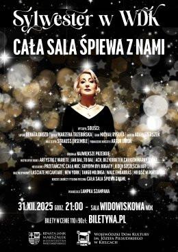 Kielce Wydarzenie Koncert Sylwester w WDK - Koncert "Cała sala śpiewa z nami"