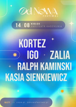 Kielce Wydarzenie Festiwal Kortez, Igo, Zalia, Ralph Kaminski oraz Kasia Sienkiewicz