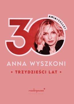 Kielce Wydarzenie Koncert Anna Wyszkoni - Trzydzieści lat