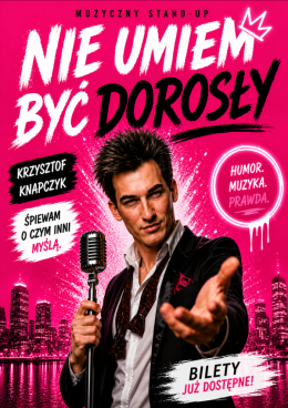 Kielce Wydarzenie Stand-up Nie umiem być dorosły - Stand Up muzyczny
