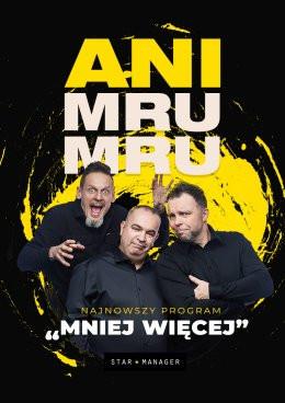 Kielce Wydarzenie Kabaret Kabaret Ani Mru Mru - Mniej więcej