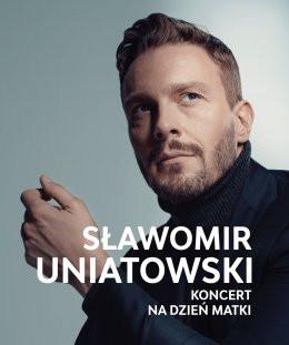 Kielce Wydarzenie Koncert Sławek Uniatowski - Koncert na Dzień Matki